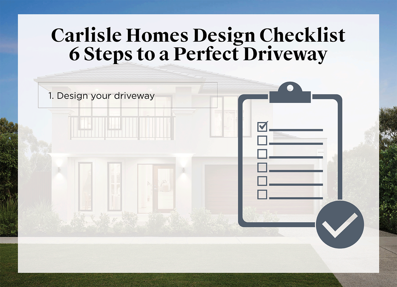 2. Home-Checklist-Driveway-Carlisle-Homes-Body1-v2.gif