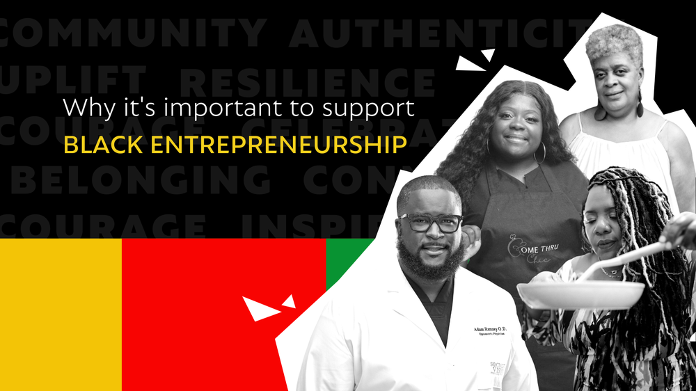 Why it’s important to support Black entrepreneurship