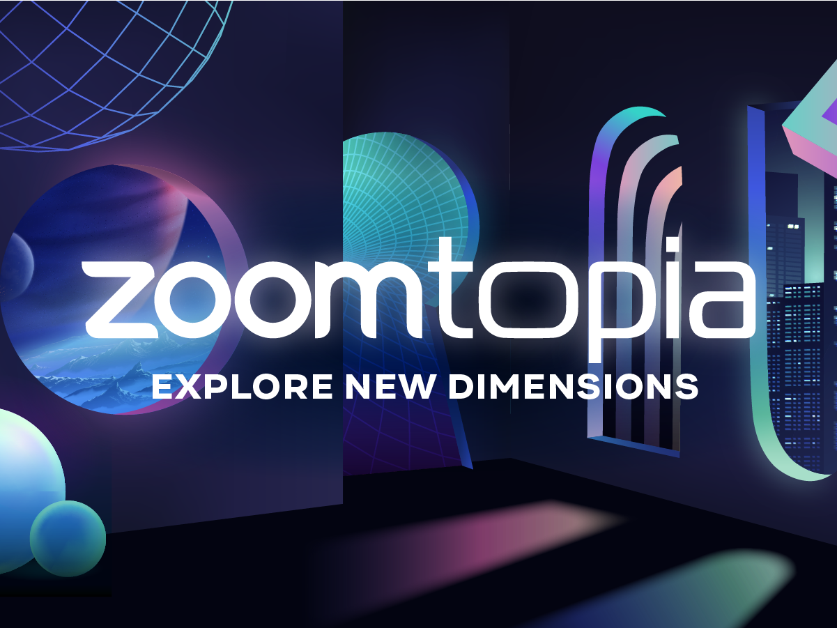 Register For Zoomtopia 2022 Today And ‘Explore New Dimensions’!